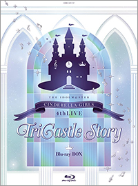 THE IDOLM@STER CINDERELLA GIRLS 4th LIVE TriCastle Story Blu-ray BOX